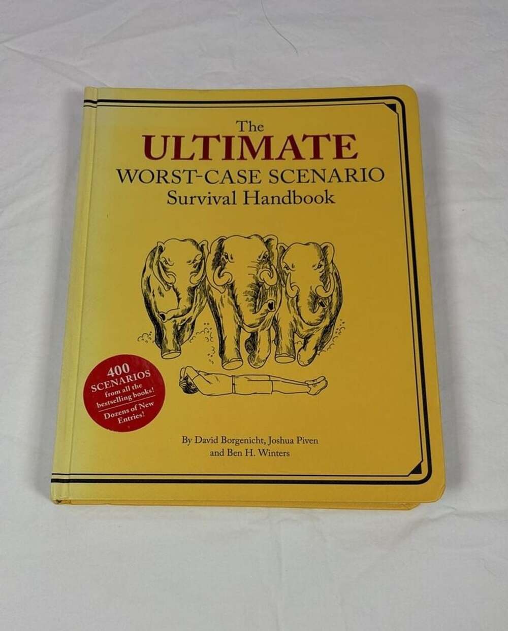 Ultimate Worst-Case Scenario Survival Handbook by Borgenicht, Piven, and Winters